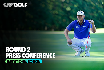 Round 2 Press Conference | LIV Golf Invitational Boston