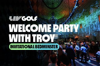 Welcome Party with Troy | LIV Golf Invitational Bedminster